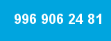 996 906 24 81